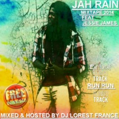 BRAND NEW 2K14**MIXTAPE JAH RAIN FREE DOWNLOAD BY LOREST FRANCE