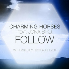 Charming Horses Feat Jona Bird - Follow (Radio Edit)