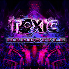 Toxic - Off The Cuff Hardstyle Mix Aug 14 **FREE DOWNLOAD**