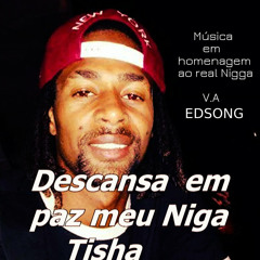 EDSONG - Tisha Descança em paz (música completa brevemente)