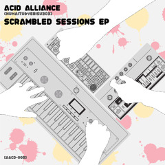 ACID ALLIANCE(numaitu×Yebisu303) - SCRAMBLED SESSIONS EP(crossfade demo)