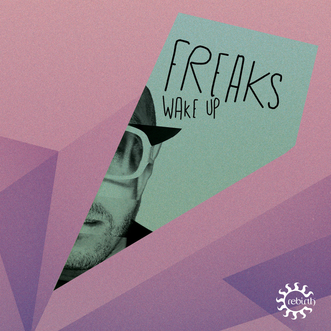 Stream Freaks - Wake Up (Oliver Dollar & Jimi Jules Remix) by