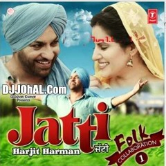 Jatti-harjit harman-latest punjabi songs