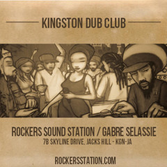 Kingston Dub Club - Rockers Soundstation with Gabre Selassie 8.10.2014