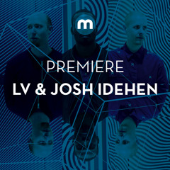 Premiere: LV & Josh Idehen 'Shake'