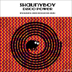 Shaunyboy - Disco Power (Red Rogue Re - Rub) Preview