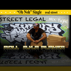 Roll A.k.a Player ( Oh Noh ) Mix Tape