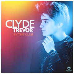 Clyde Trevor - In The Club (Preview)