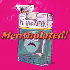 ¥uNG HeiSenB€rG™ MENTHØLATED volume 2 (nik nikateen)