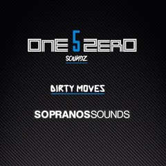 One5Zero - Dirty Moves | Sopranos Sounds **FREE DOWNLOAD**