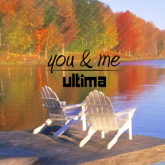 Ultima - You & Me