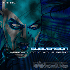 Subversion - Hardsound In Your Brain (featuring Numa Echos) clip