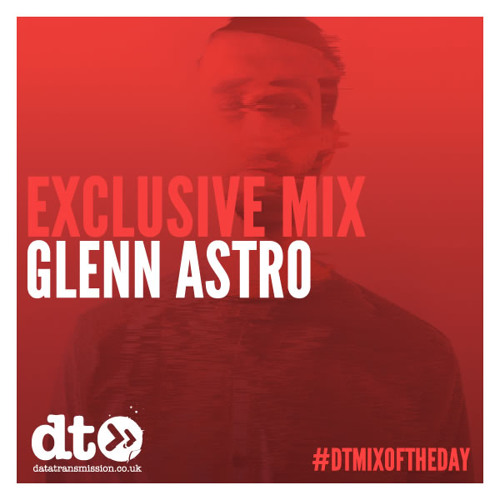 Exclusive Mix: Glenn Astro