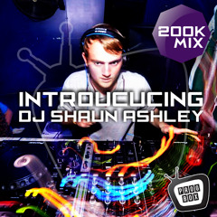 200k Mix - Introducing:  DJ Shaun Ashley