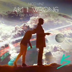Nico & Vinz - Am I Wrong (Kap Slap Festival Edit)
