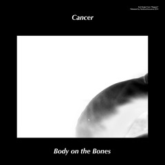 Cancer - Body On The Bones (Live Recording From Psykisk Center Spring 2014)