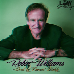 Robin Williams (Prod. By Carson Weekly)