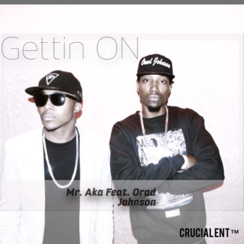 Gettin On (feat. Orad Johnson)