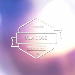 Thiago SKP - Uma Dose (prod Neguim Beats)