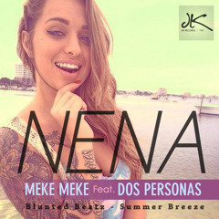 Meke Meke feat. Dos Personas - Nena (Summer Breeze)