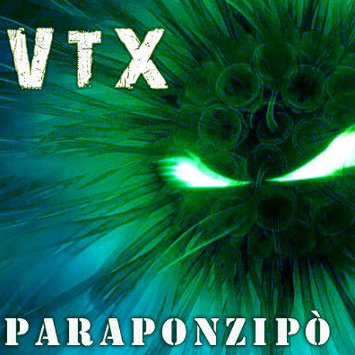 VTX - Paraponzipò (F. Noize Remix)