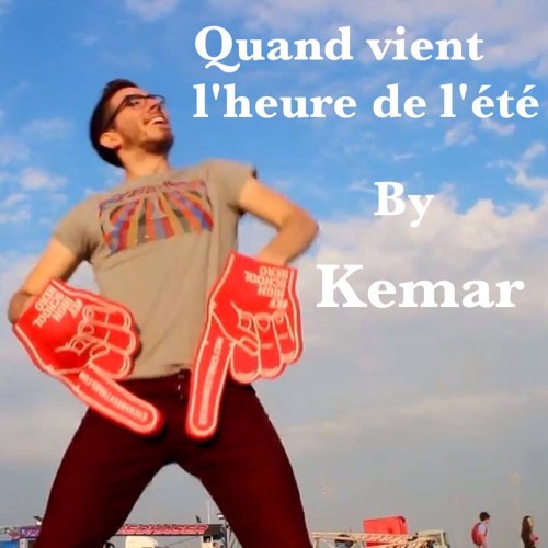 Stream Kemar - Quand Vient L'Heure De L'été by El Famoso YeeLux | Listen  online for free on SoundCloud