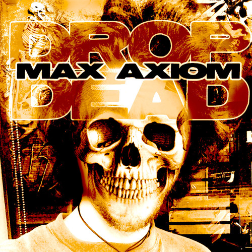 Max Axiom - Drop Dead (Black Sheep)