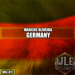 :: WLE-011 :: Marcus Oliveira - Germany (Original Mix) *OUT 28/AGO*