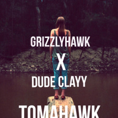TOMAHAWK ft. Dude Clayy