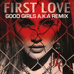 JLo "First Love" [Good Girls A.K.A. Remix]