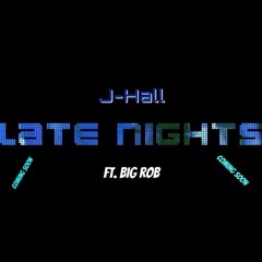Late Nights ft Big Rob