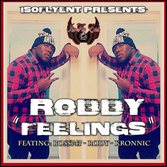 Robby - Feelings feat. Boss747,Rody, Kronnic