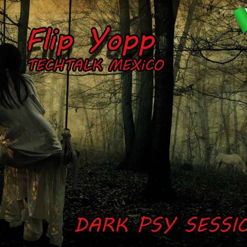 Flip Yopp -Dark Psy