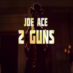 Joe Ace - 2 Guns