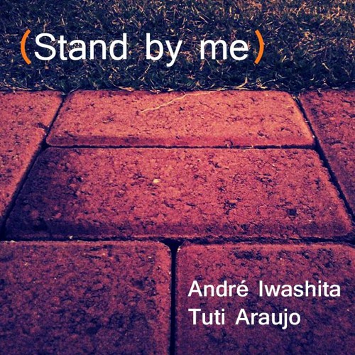 Stream Stand By Me by André nanuvem Listen online for free on SoundCloud