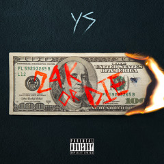 YS - 24k Or Die