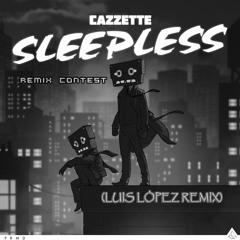 Cazzette - Sleepless (Luis López Remix)