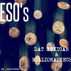 "PESOS" DAT MEXICAN KID X MILLIONAIRECHILD