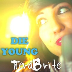 Ke$ha - Die Young (Official TeraBrite Cover)