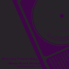 Manna From Sky - Sun And Rain (Original Mix)