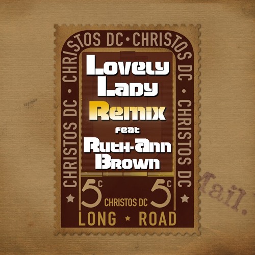 Christos DC - Lovely Lady Remix feat. Ruth-Ann Brown [2014]