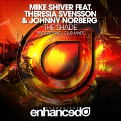 Mike Shiver feat. Theresia Svensson & Johnny Norberg - The Shade (Club Mix) [OUT NOW]