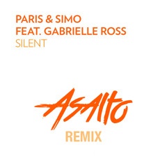 Paris & Simo Feat. Gabrielle Ross - Silent (Asalto Remix) [FREE DOWNLOAD]