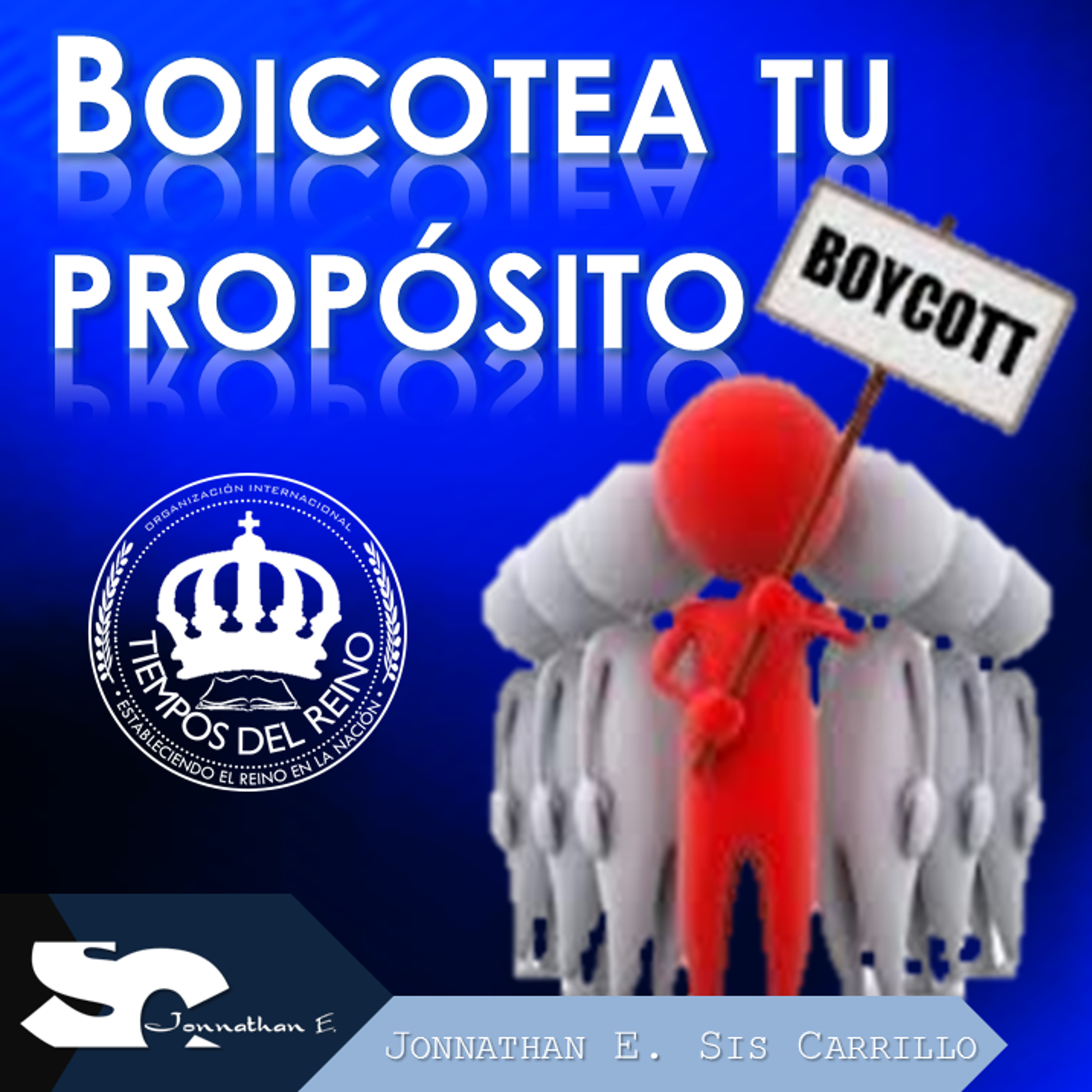 Boicotea tu propósito