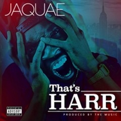 Jaquae - Thats Harr