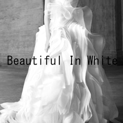 Beautiful In White (cover)