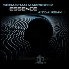 Sebastian Markiewicz - Essence (Kyodai Remix )