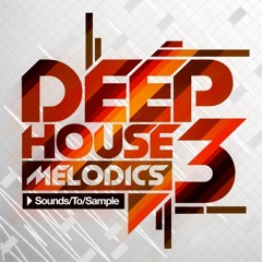 Deep House Melodics 3 - Sample Pack Demo (Sounds To Sample)