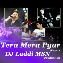 Tera Mera Pyar ( Kumar Sanu )   Rework Hip Hop Remix Dj Laddi Msn Production