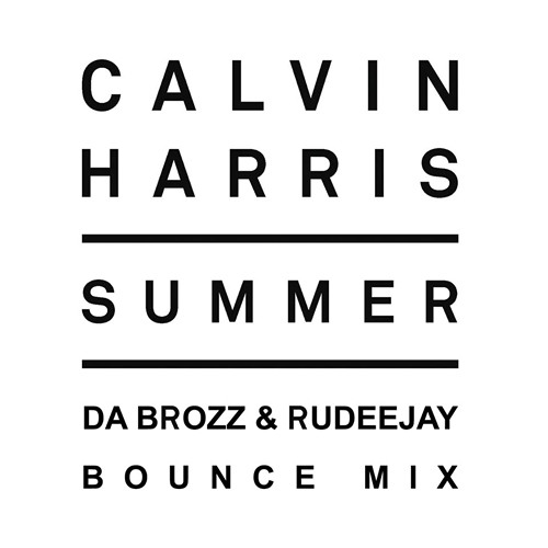 Calvin Harris - Summer (Da Brozz & Rudeejay Bounce Mix)